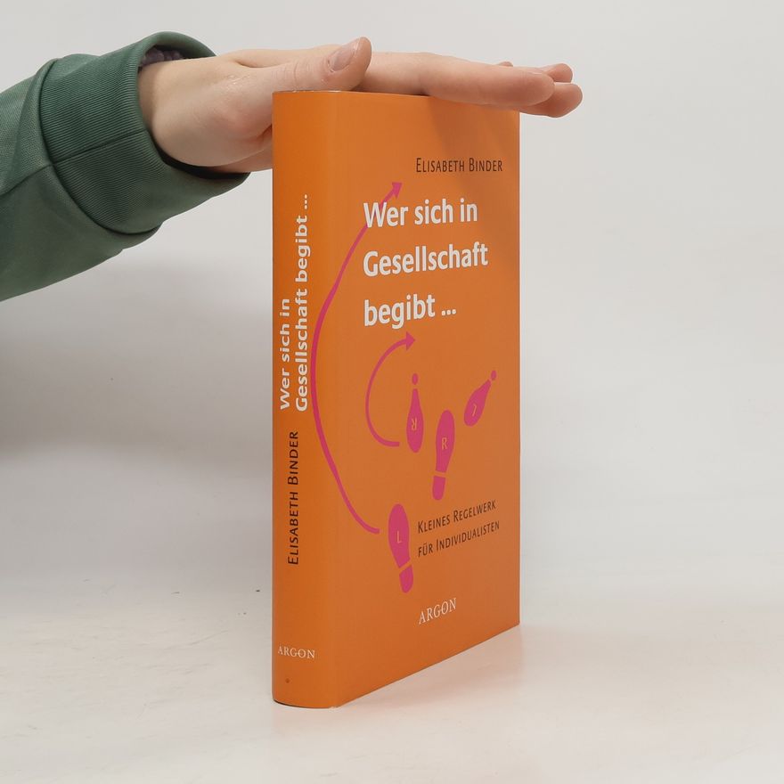 Elisabeth Binder Wer sich in Gesellschaft begibt