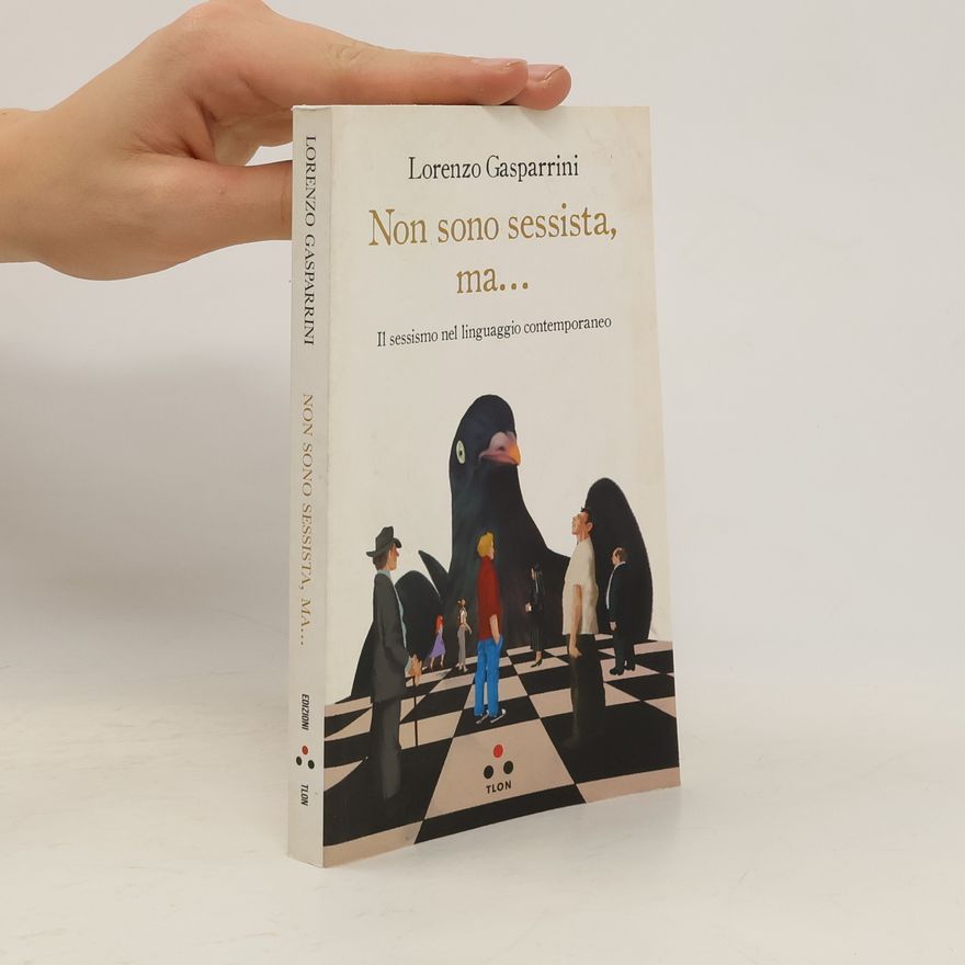 Lorenzo Gasparrini Non sono sessista, ma...