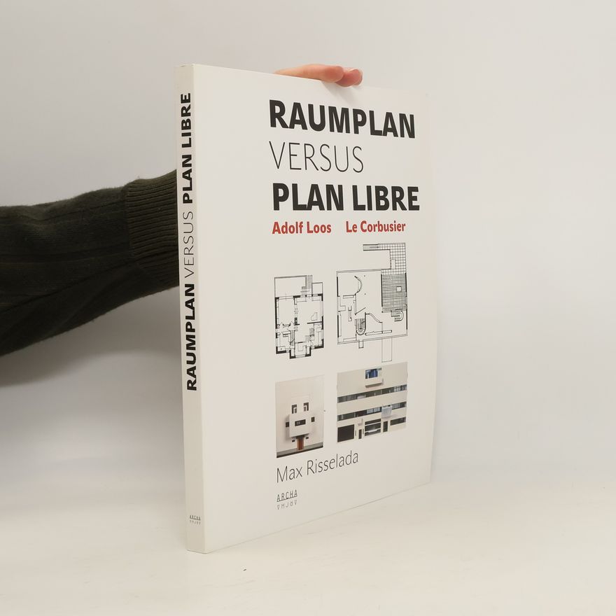 Max Risselada Raumplan versus Plan Libre