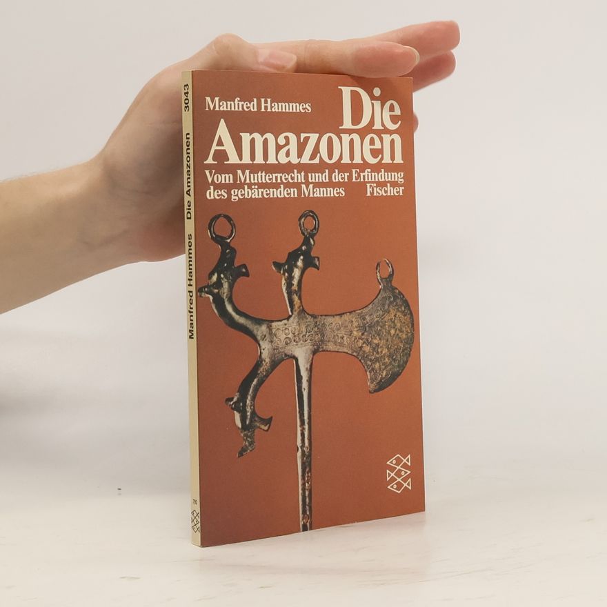 Manfred Hammes Die Amazonen