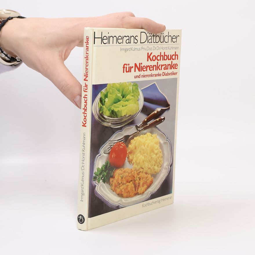 Irmgard Kulmus Landthaler Kochbuch für Nierenkranke und nierenkranke Diabetiker