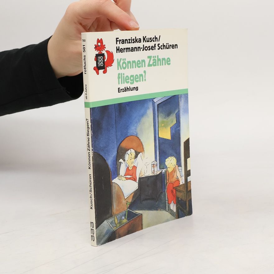 Franziska Kusch Können Zähne fliegen?