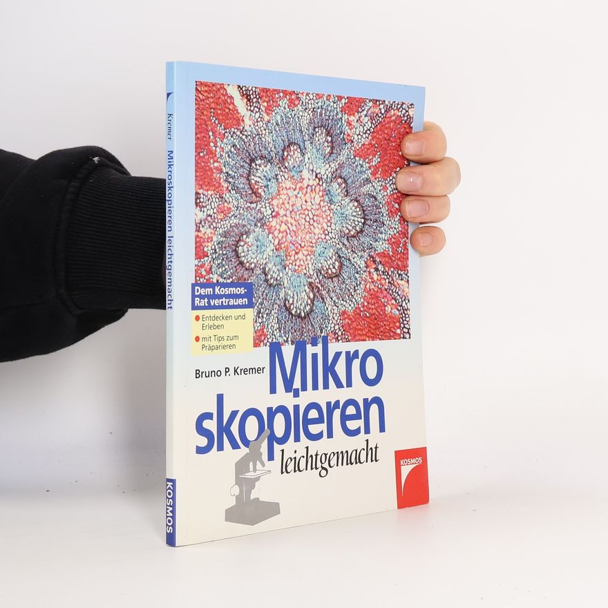 Bruno P. Kremer Mikroskopieren leichtgemacht