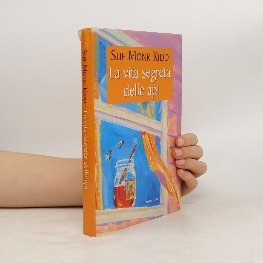 Sue Monk Kidd La vita segreta delle api