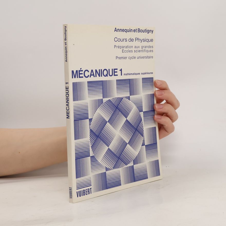 R. Annequin  Cours de Physique. Mécanique 1