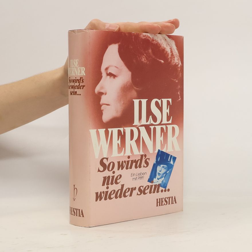 Ilse Werner So wird's nie wieder sein ...