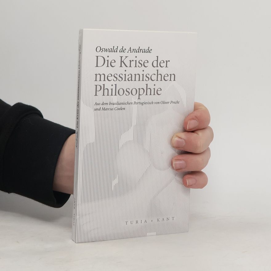Oswald de Andrade Die Krise der messianischen Philosophie