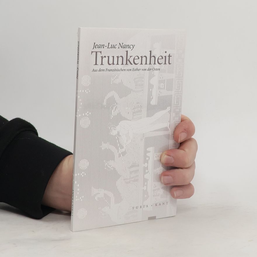 Jean-Luc Nancy Trunkenheit