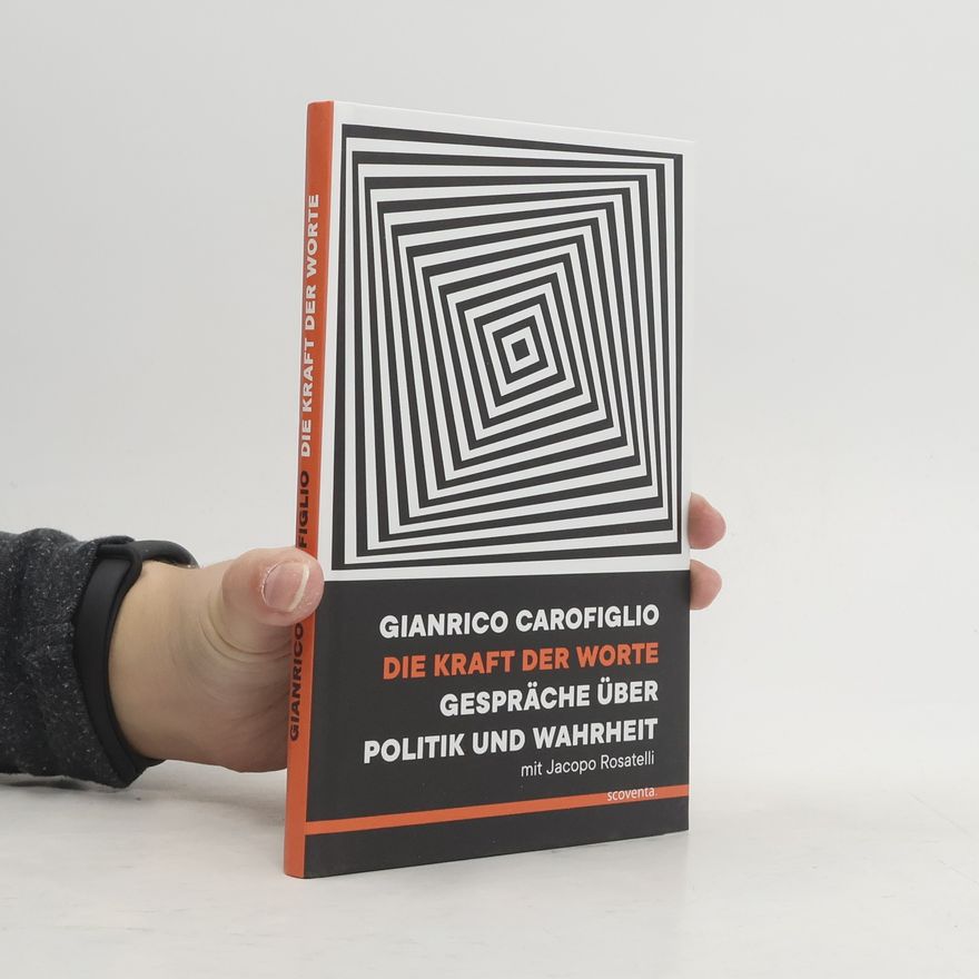 Gianrico Carofiglio Die Kraft der Worte