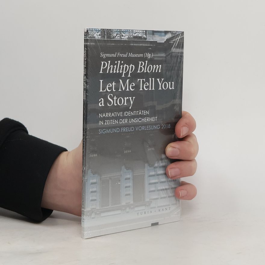 Philipp Blom Let me tell you a story