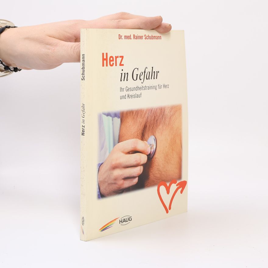 Rainer Schubmann Herz in Gefahr
