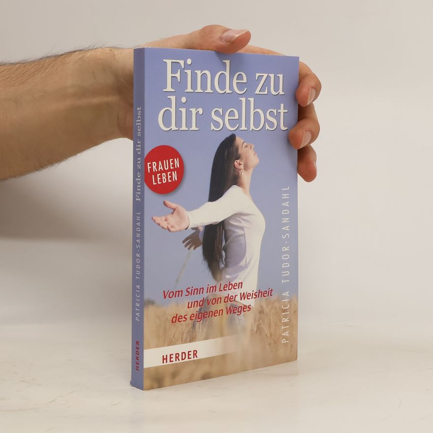 Patricia Tudor-Sandahl HERDER Spektrum: Finde zu dir selbst