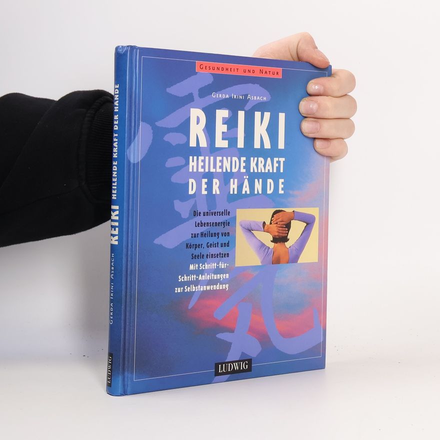 Gerda Irini Asbach Reiki, heilende Kraft der Hände