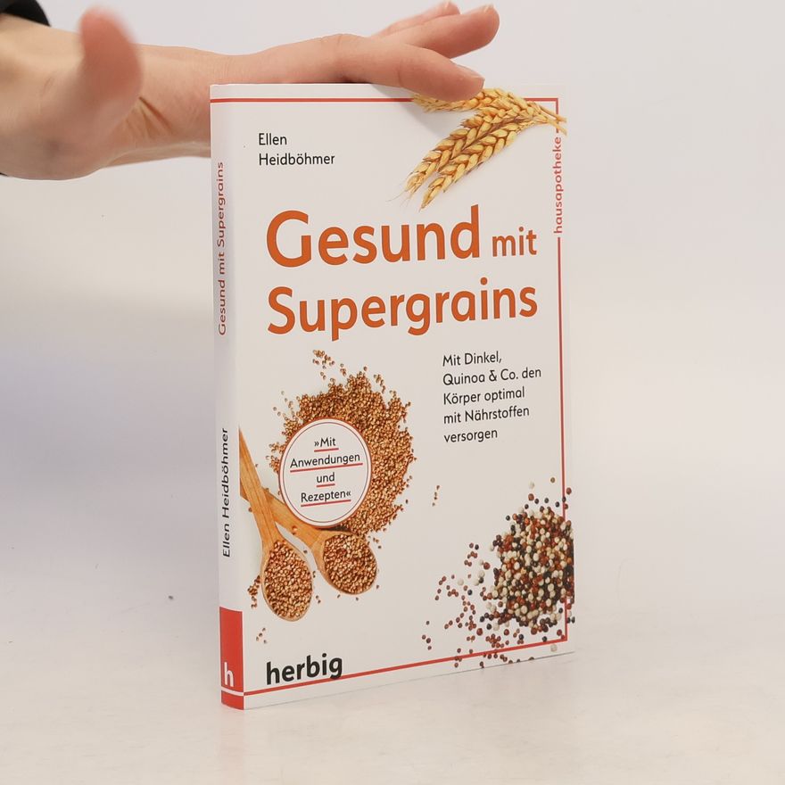 Ellen Heidböhmer Gesund mit Supergrains