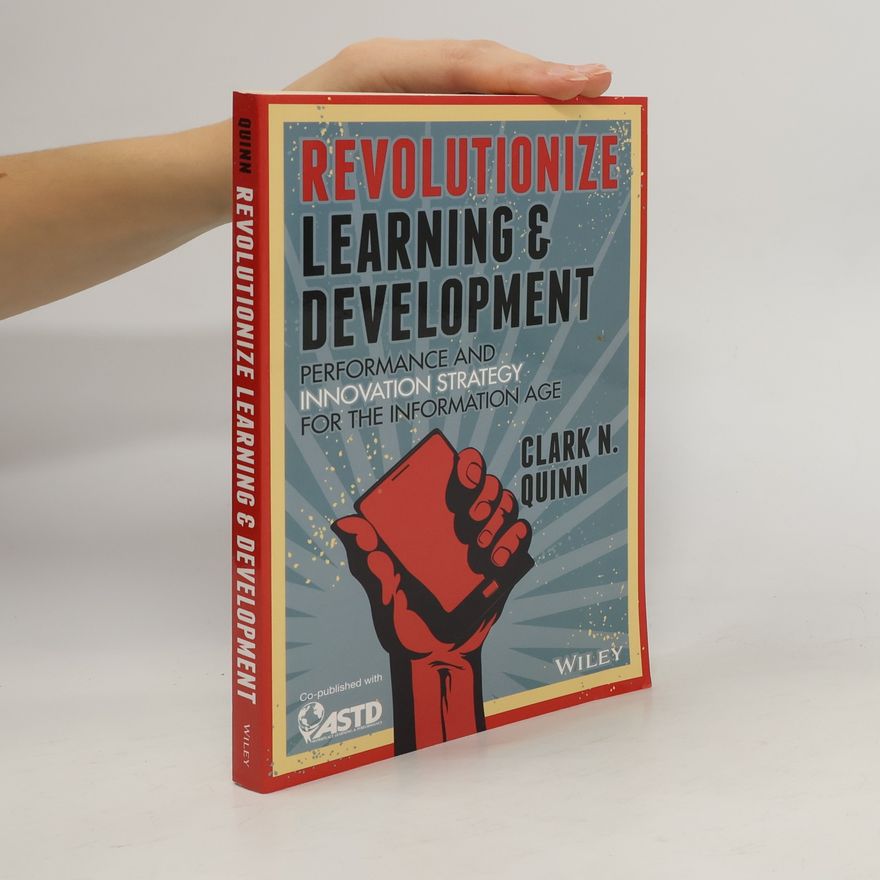 Clark N. Quinn Revolutionize Learning & Development