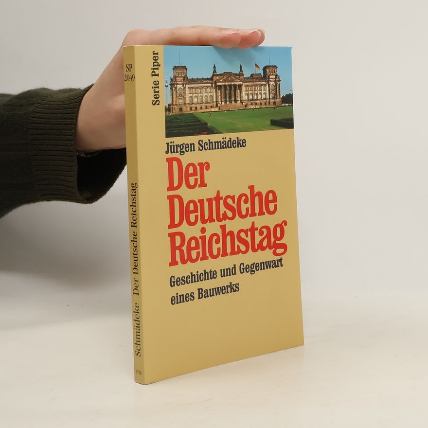 Jürgen Schmädeke Der Deutsche Reichstag