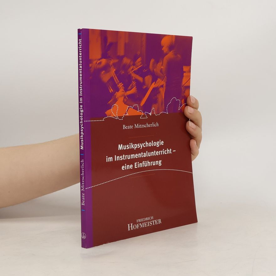 Beate Mitzscherlich Musikpsychologie im Instrumentalunterricht - eine Einführung
