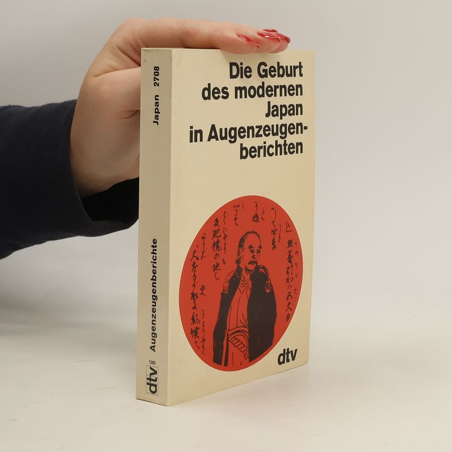 Gertrude Clorius Schwebell Die Geburt des modernen Japan in Augenzeugenberichten