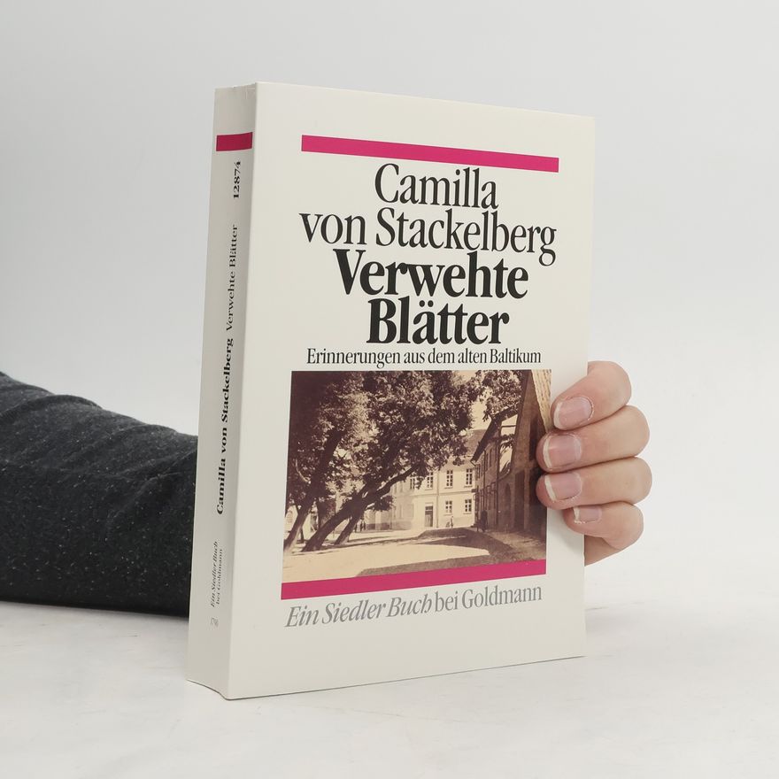 Camilla von Stackelberg Verwehte Blätter