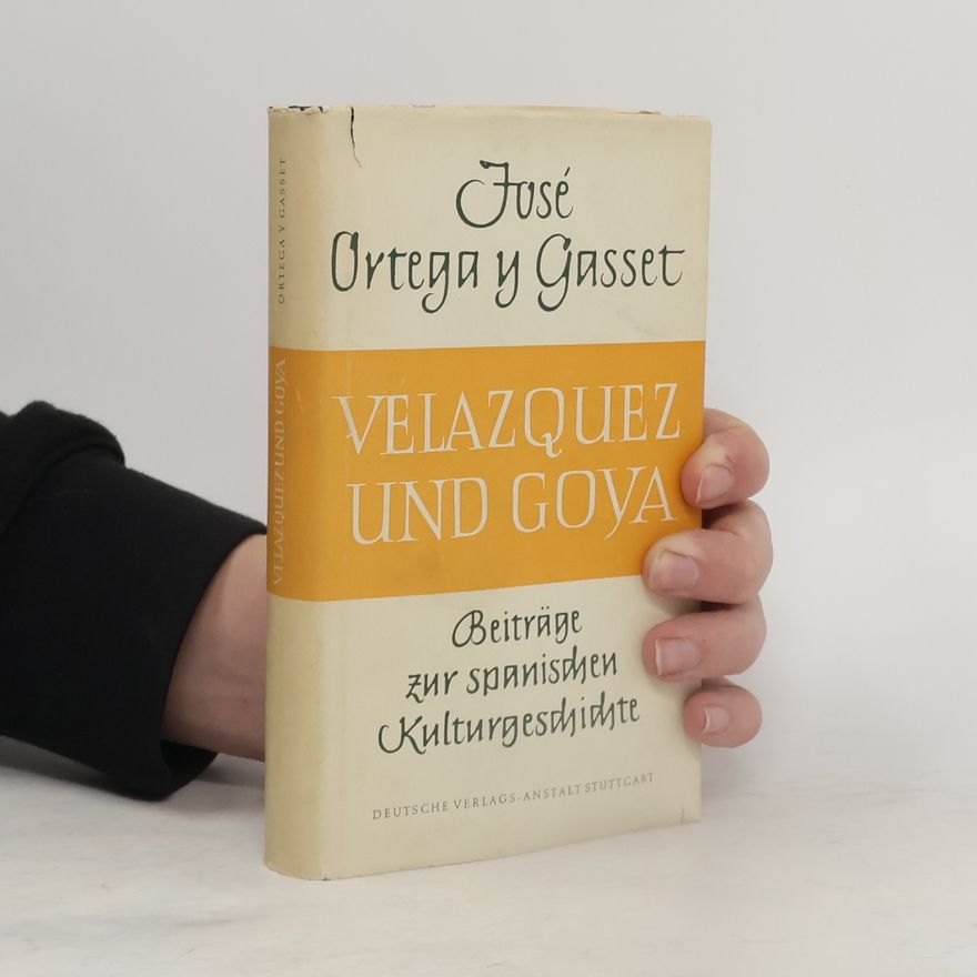 José Ortega y Gasset Velazquez und Goya