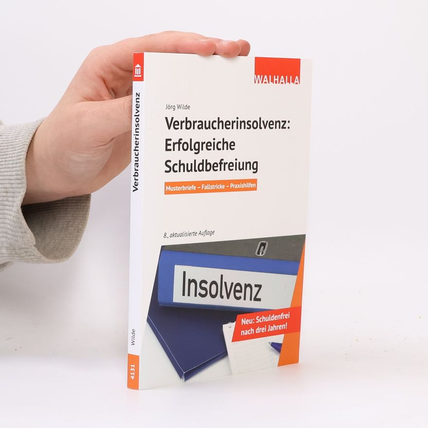 Jörg Wilde Verbraucherinsolvenz: Erfolgreiche Schuldbefreiung