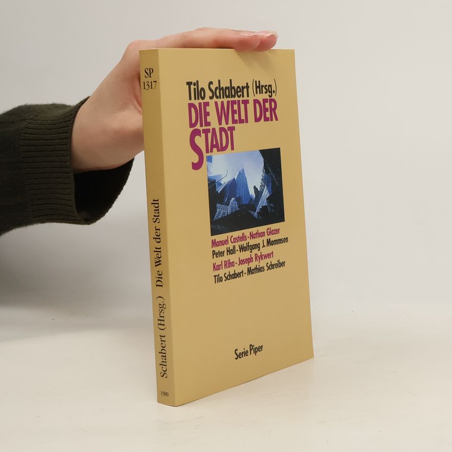 Tilo Schabert Die Welt der Stadt