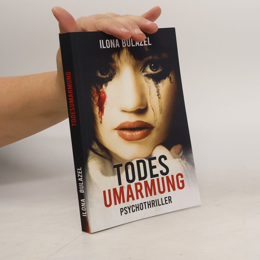 Ilona Bulazel Todesumarmung