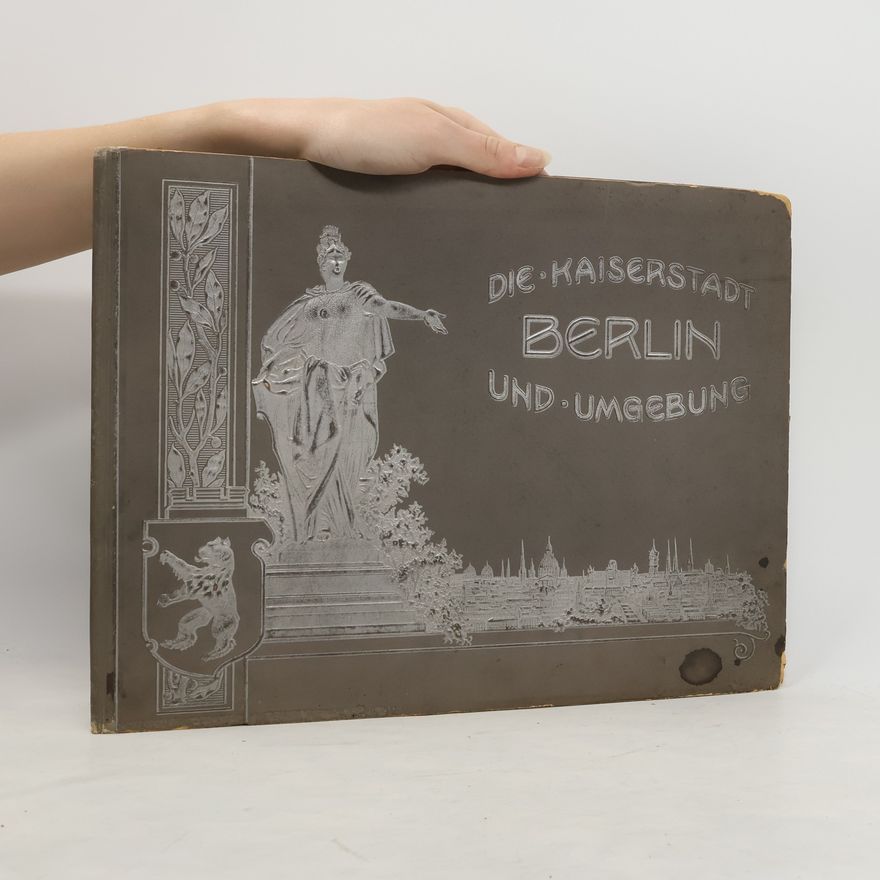 AA.VV. Die Kaiserstadt Berlin und Umgebung