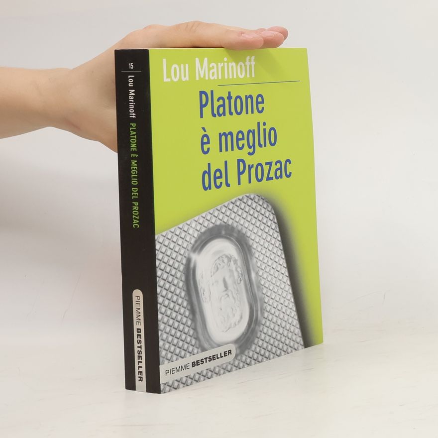 Lou Marinoff, PhD Platone è meglio del Prozac
