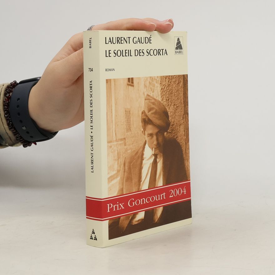 Laurent Gaudé Babel: Le Soleil des Scorta