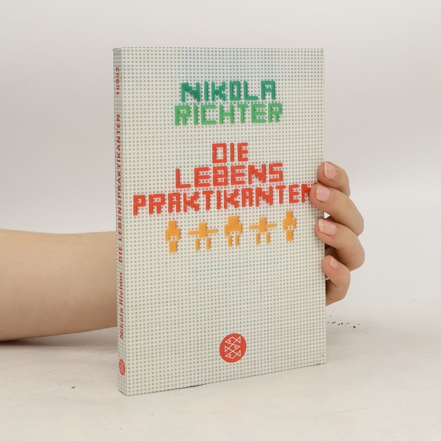 Nikola Richter Die Lebenspraktikanten