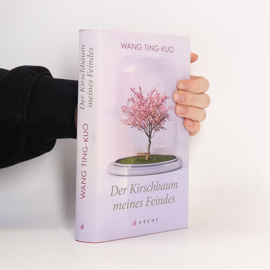 Ting Kuo Wang Der Kirschbaum meines Feindes