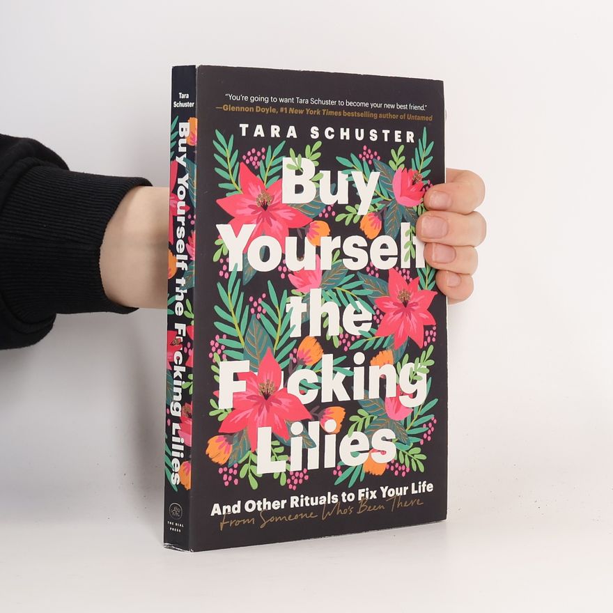 Tara Schuster Buy Yourself the F*cking Lilies