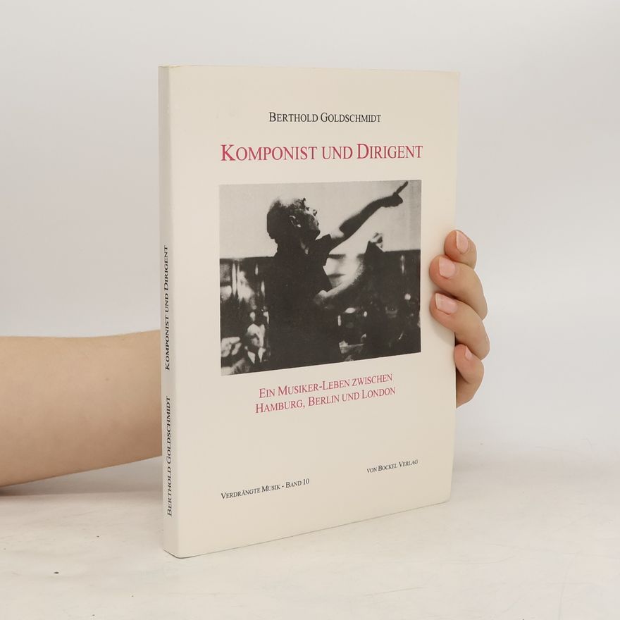 Berthold Goldschmidt Komponist und Dirigent