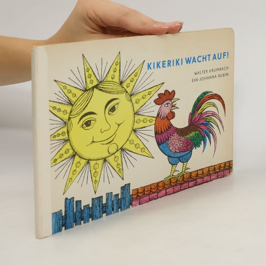 Walter Krumbach Kikeriki wacht auf!