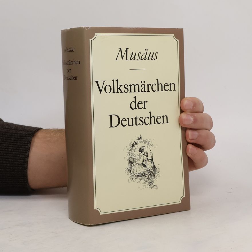 Johann Karl August Musäus Volksmärchen der Deutschen