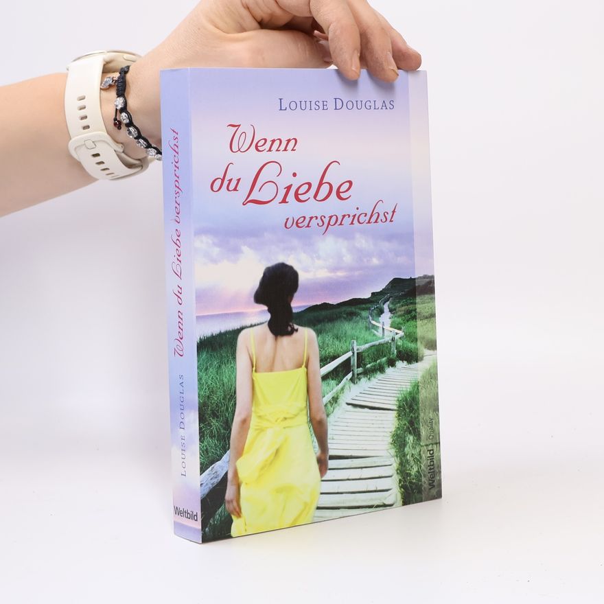 Louise Douglas Wenn du Liebe versprichst
