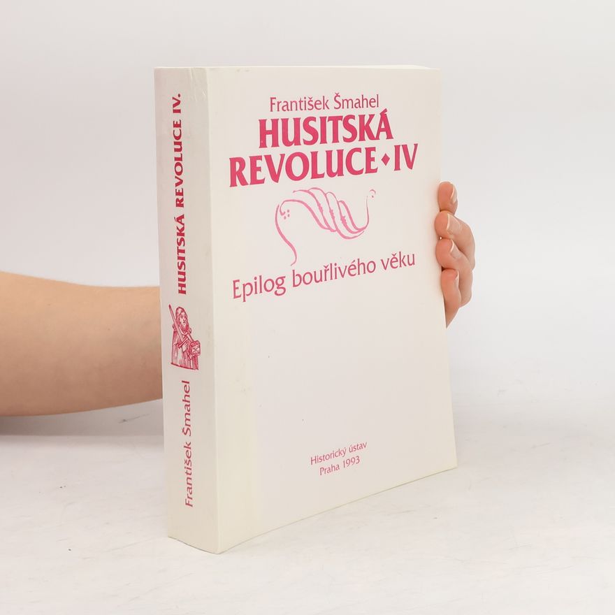 František Šmahel Husitská revoluce IV