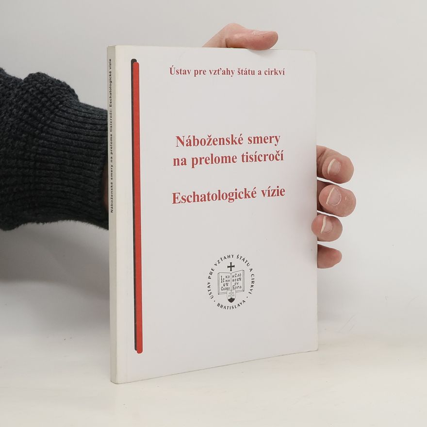 Kolektiv autorů Náboženské smery na prelomu tisícročí. Eschatologické vízie