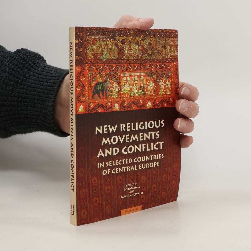 Dorota Hall New Religious Movements and Conflict in Selected Countries of Central Europe