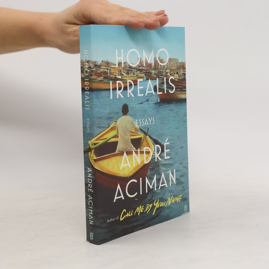 André Aciman Homo Irrealis
