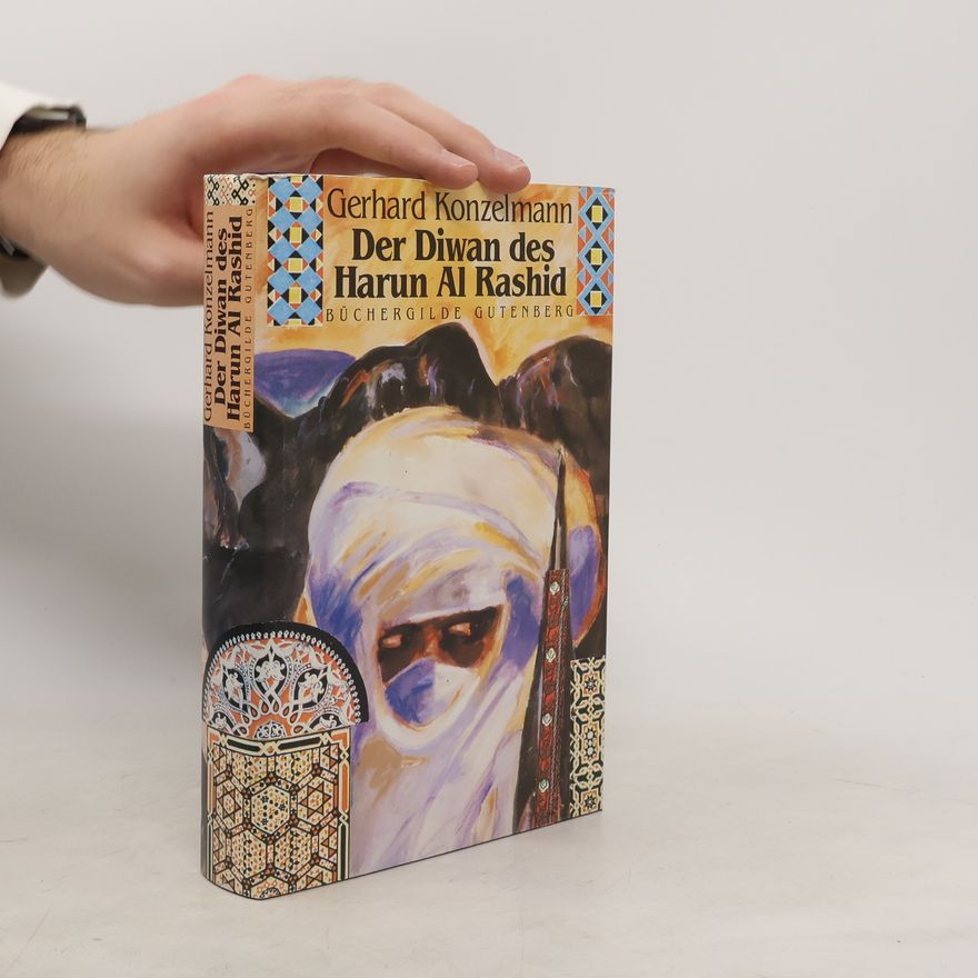 Gerhard Konzelmann Der Diwan des Harun al-Rashid