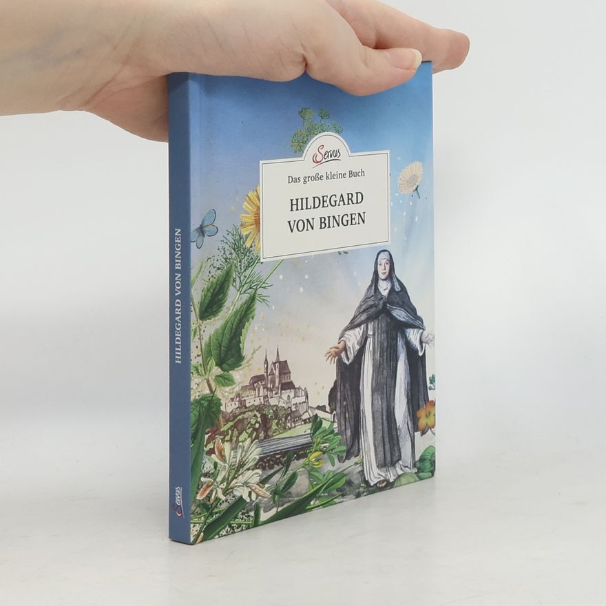Gabriela Nedoma Das große kleine Buch: Hildegard von Bingen