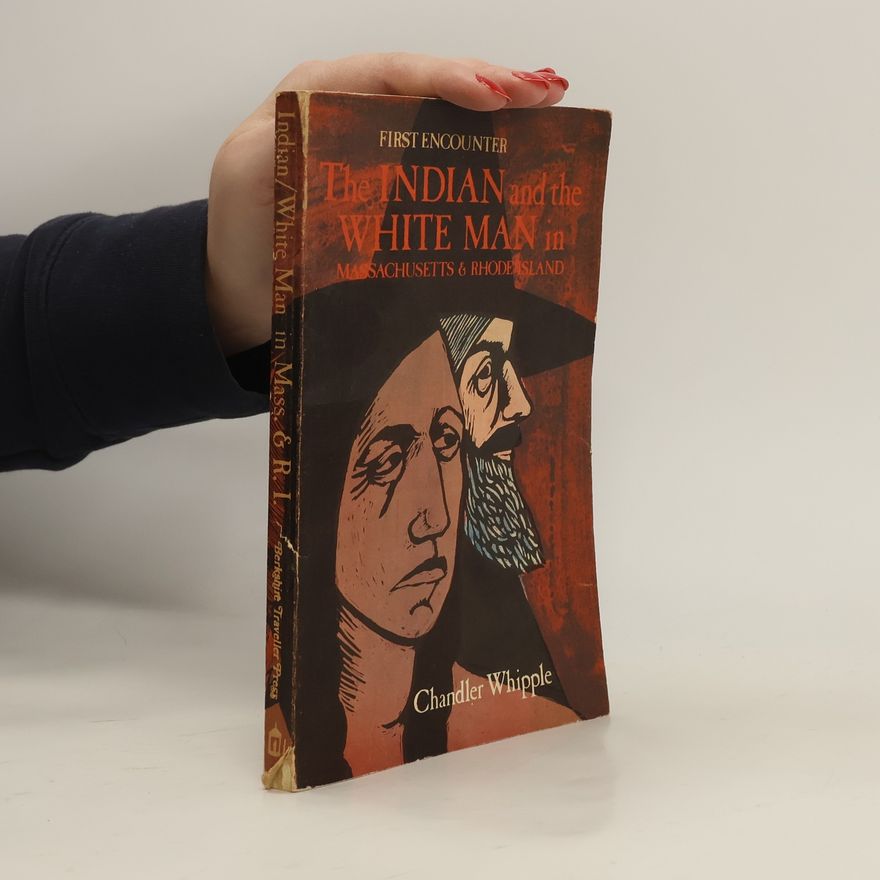 George Chandler Whipple The Indian and the White Man in Massachusetts & Rhode Island