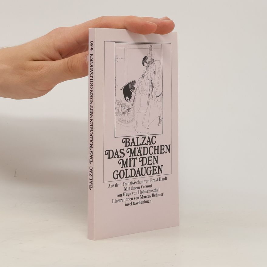 Honoré de Balzac Das Mädchen mit den Goldaugen. Vorw. v. Hugo von Hofmannsthal