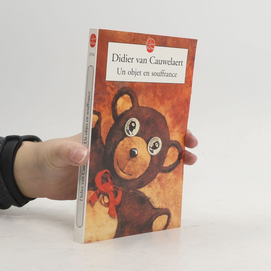 Didier van Cauwelaert Un objet en souffrance