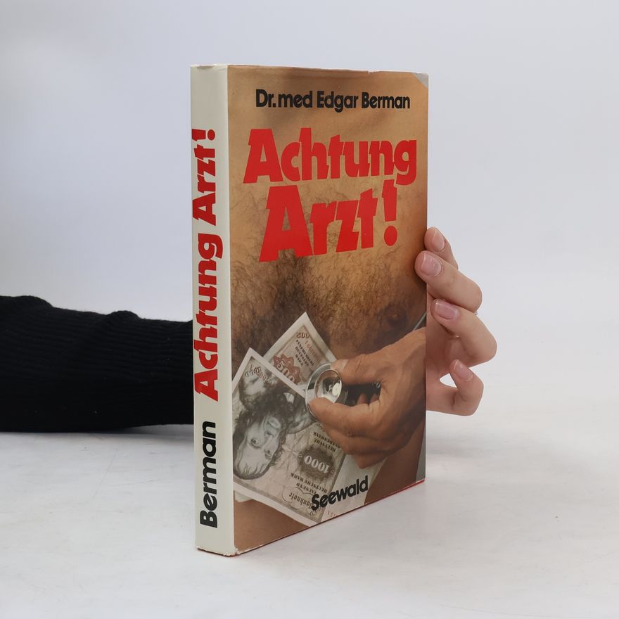 Edgar Berman Achtung Arzt!
