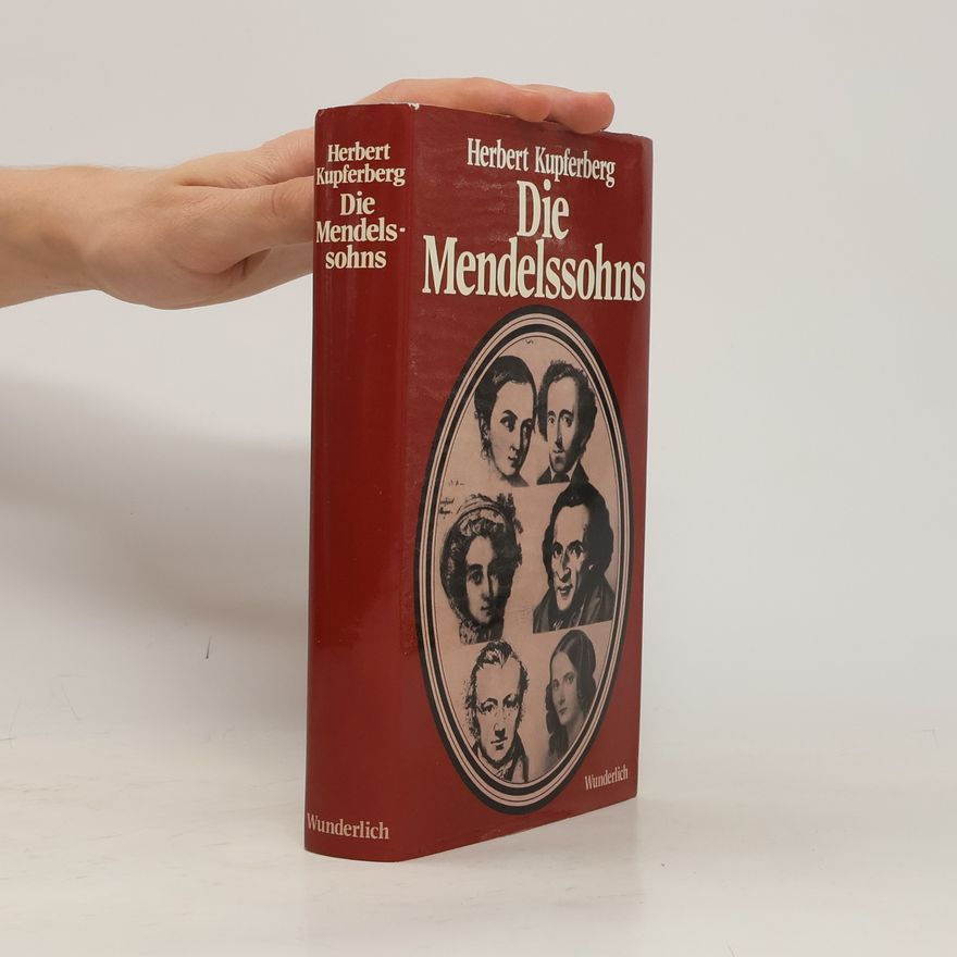 Herbert Kupferberg Die Mendelssohns