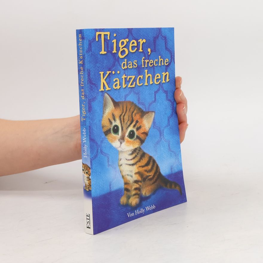 Holly Webb Tiger, das freche Kätzchen