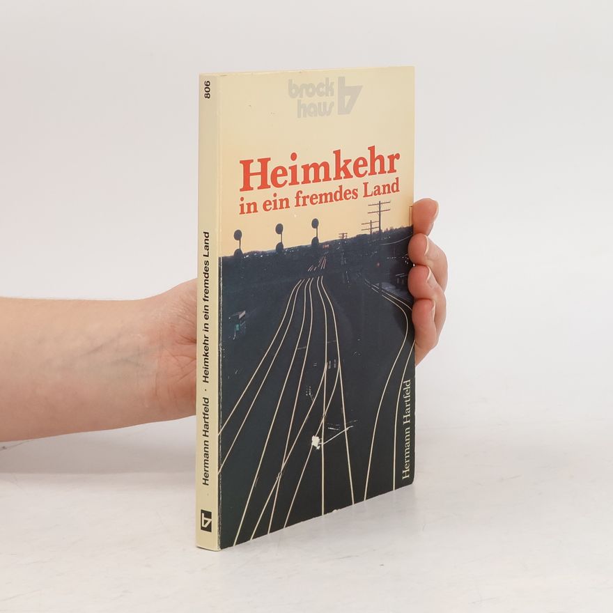 Hermann Hartfeld Heimkehr in ein fremdes Land